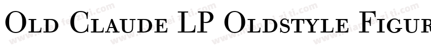 Old Claude LP Oldstyle Figures字体转换